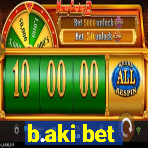 b.aki bet